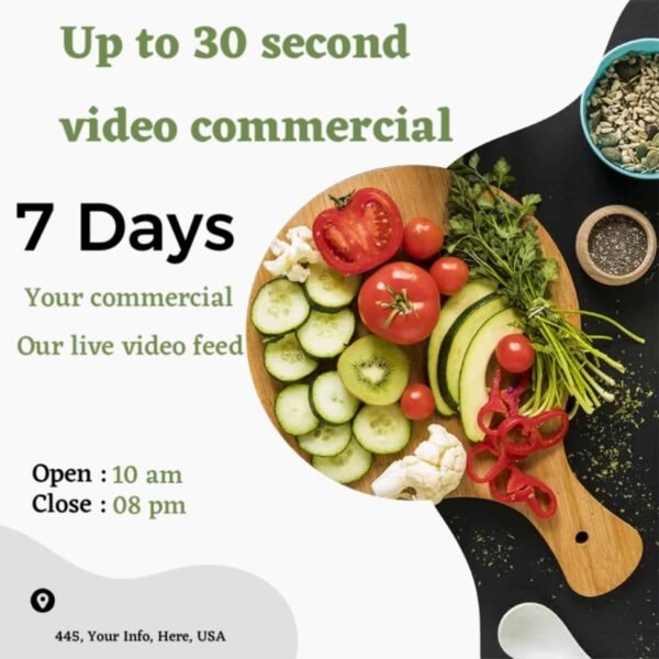 up to 30secs video commercial for 7 days